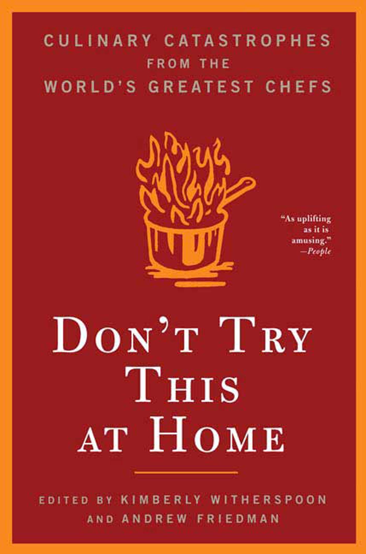 Don'T Try This At Home: Culinary Catastrophes From The World'S Greatest Chefs,Used