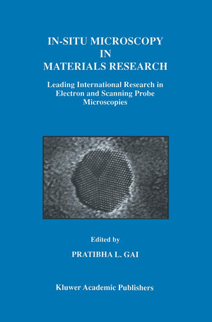 InSitu Microscopy in Materials Research: Leading International Research in Electron and Scanning Probe Microscopies,Used