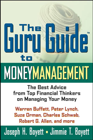 The Guru Guide to Money Management: The Best Advice from Top Financial Thinkers on Managing Your Money,Used