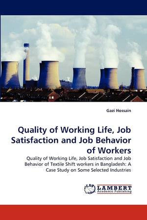 Quality of Working Life, Job Satisfaction and Job Behavior of Workers,Used