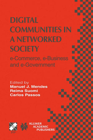 Digital Communities in a Networked Society: eCommerce, eBusiness and eGovernment (IFIP Advances in Information and Communicat,Used