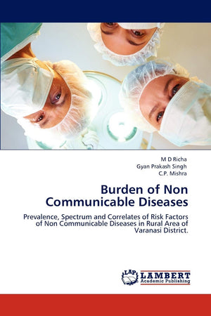 Burden of Non Communicable Diseases: Prevalence, Spectrum and Correlates of Risk Factors of Non Communicable Diseases in Rural A,Used