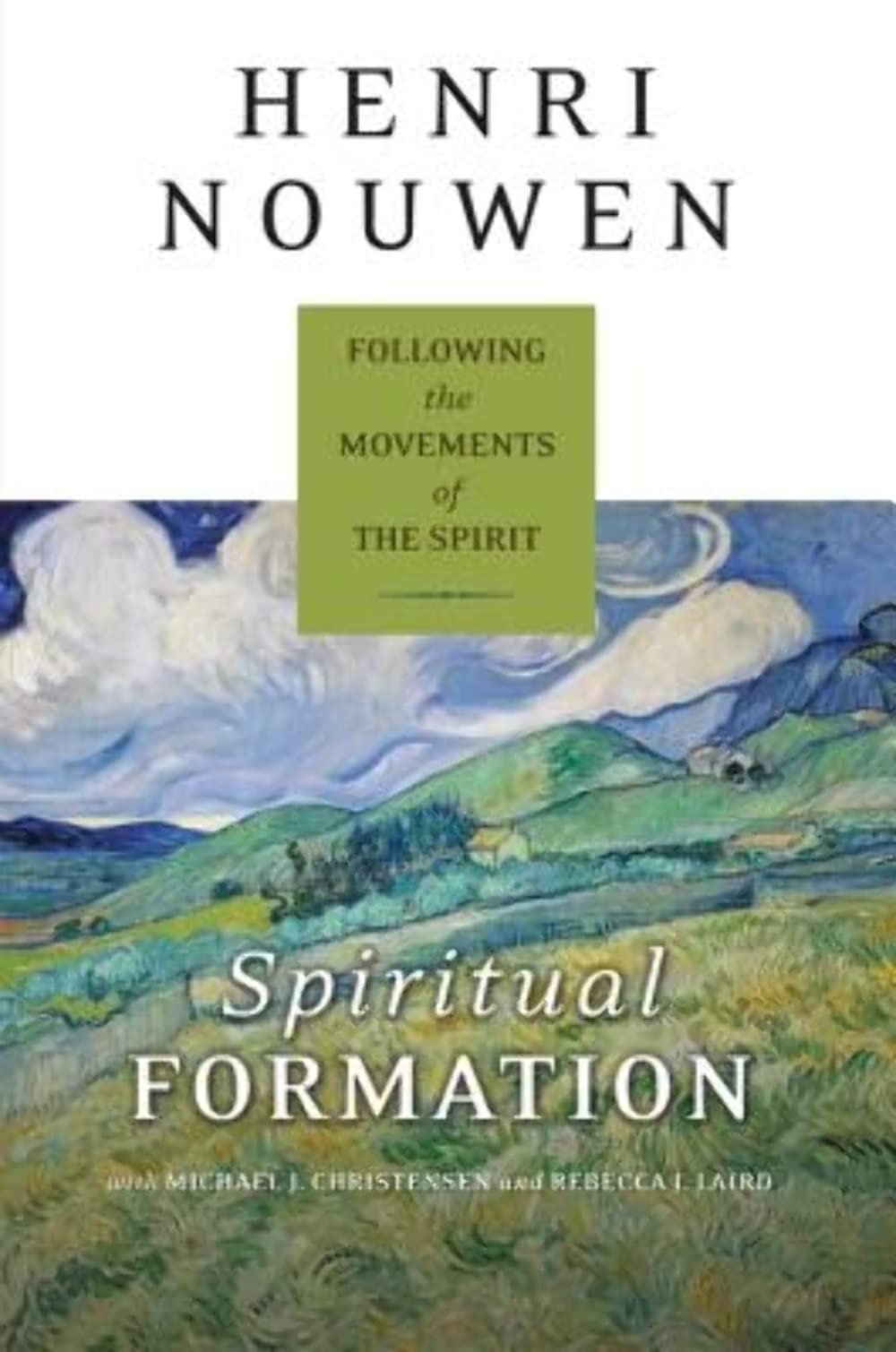 Spiritual Formation: Following The Movements Of The Spirit,New