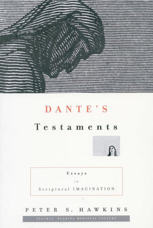 Dantes Testaments: Essays In Scriptural Imagination (Figurae: Reading Medieval Culture),Used