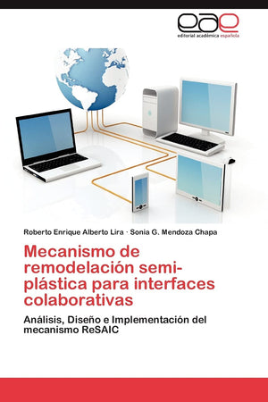 Mecanismo de remodelacin semiplstica para interfaces colaborativas: Anlisis, Diseo e Implementacin del mecanismo ReSAIC,Used