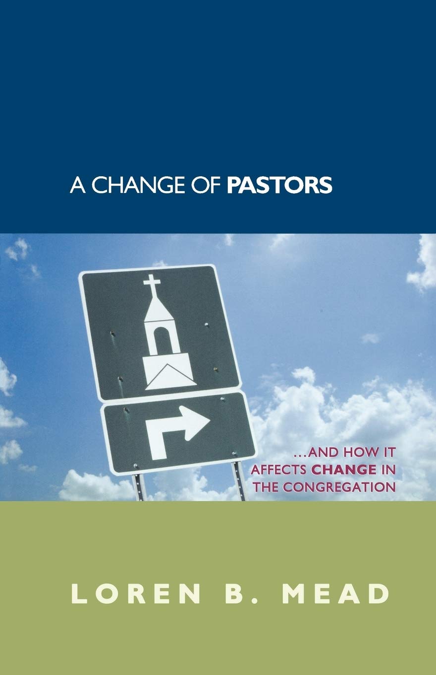 A Change of Pastors ... and How it Affects Change in the Congregation,Used
