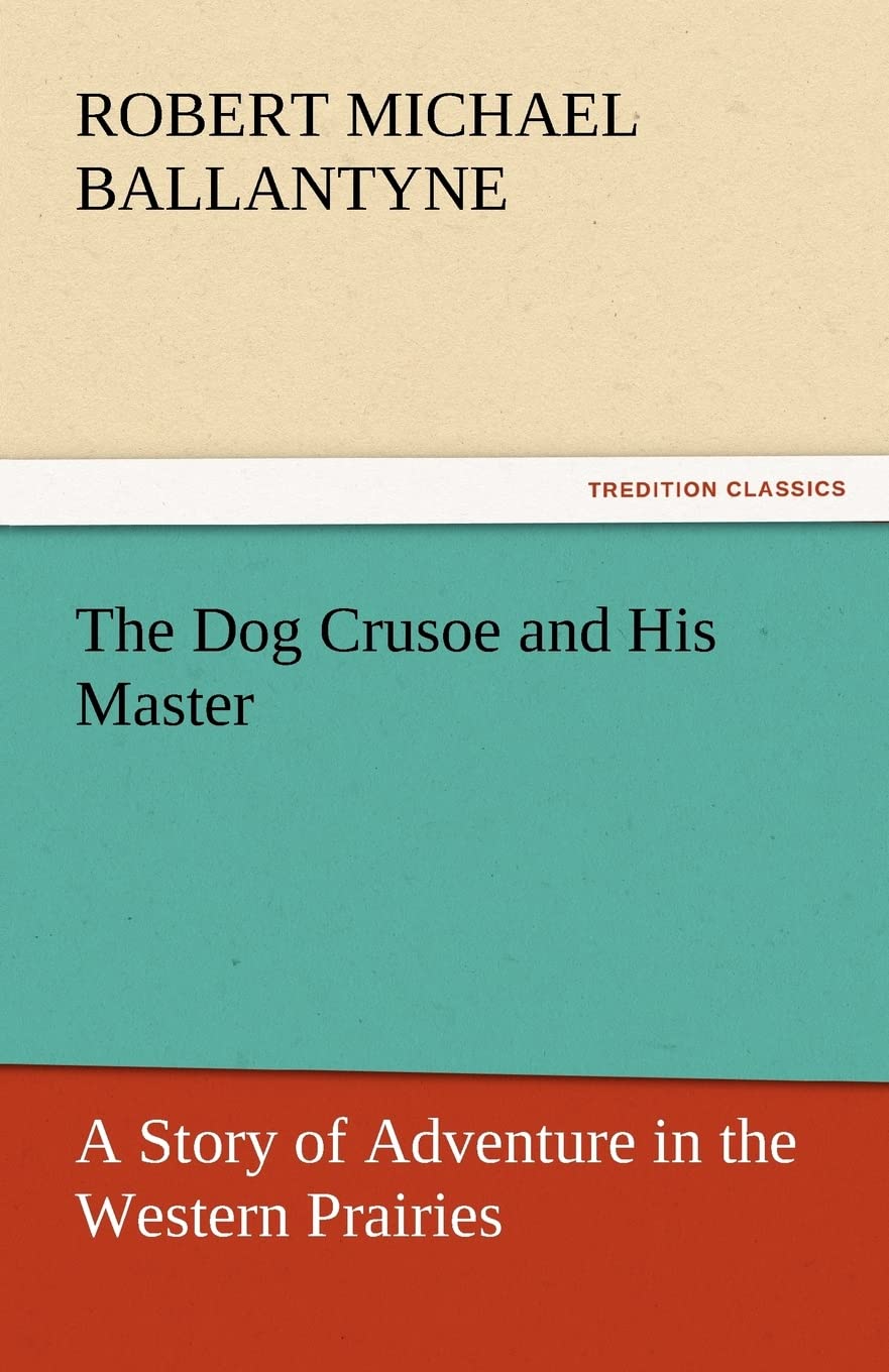 The Dog Crusoe and His Master,Used