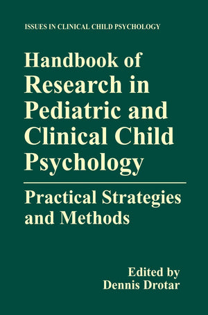 Handbook of Research in Pediatric and Clinical Child Psychology: Practical Strategies and Methods (Issues in Clinical Child Psyc,Used