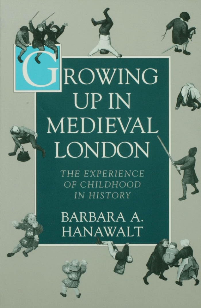 Growing Up in Medieval London: The Experience of Childhood in History,Used