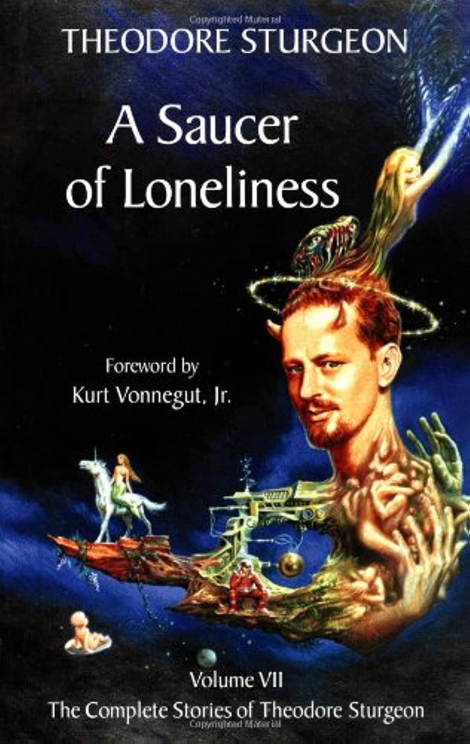 A Saucer of Loneliness: Volume VII: The Complete Stories of Theodore Sturgeon,Used