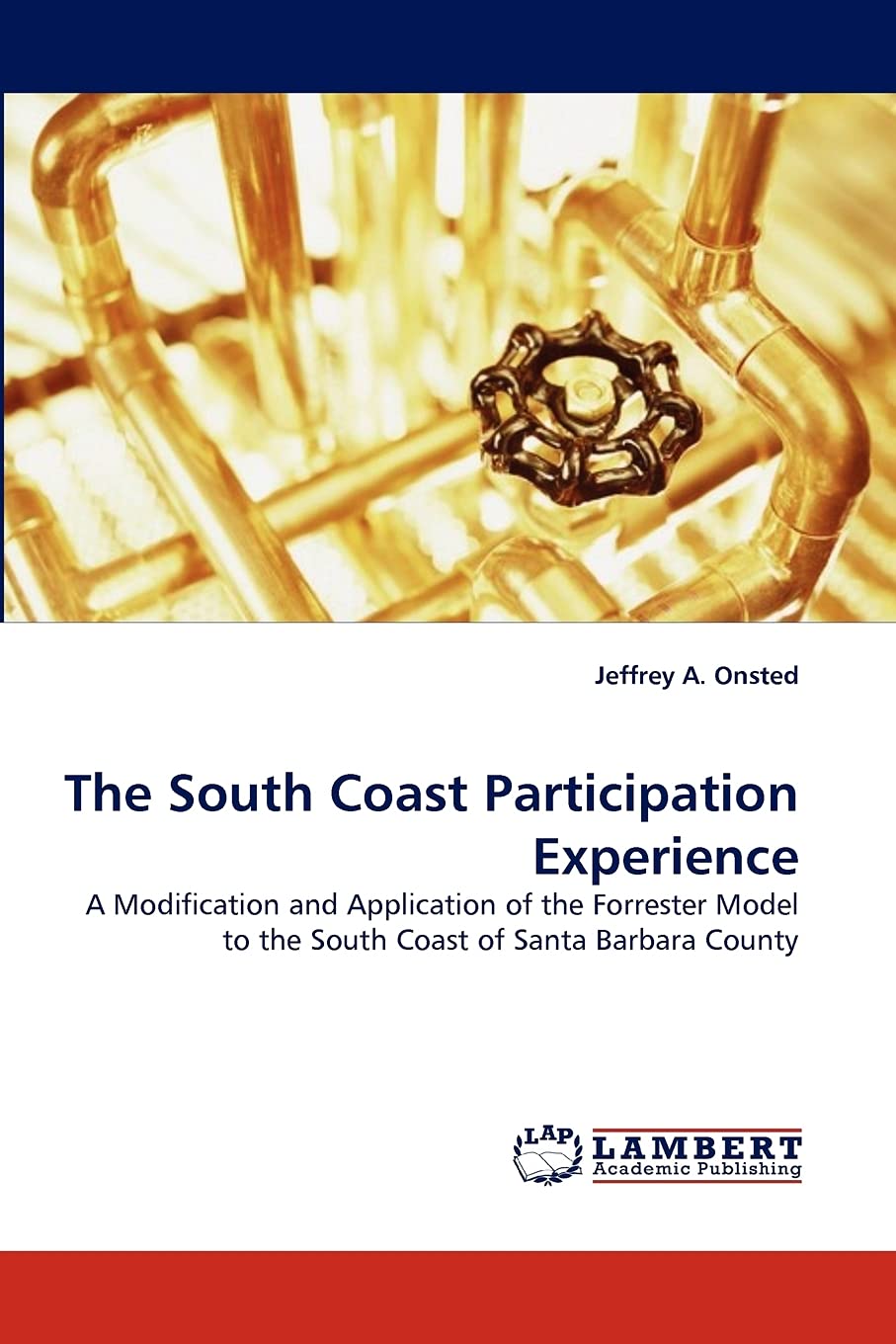 The South Coast Participation Experience: A Modification and Application of the Forrester Model to the South Coast of Santa Barb,Used