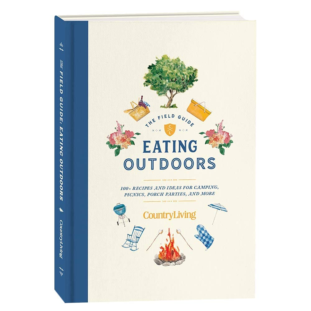 Country Living Field Guide: Eating Outdoors: 100+ Recipes and Ideas for Camping, Picnics, Porch Parties, and More!,Used