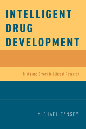 Intelligent Drug Development: Trials and Errors in Clinical Research,Used
