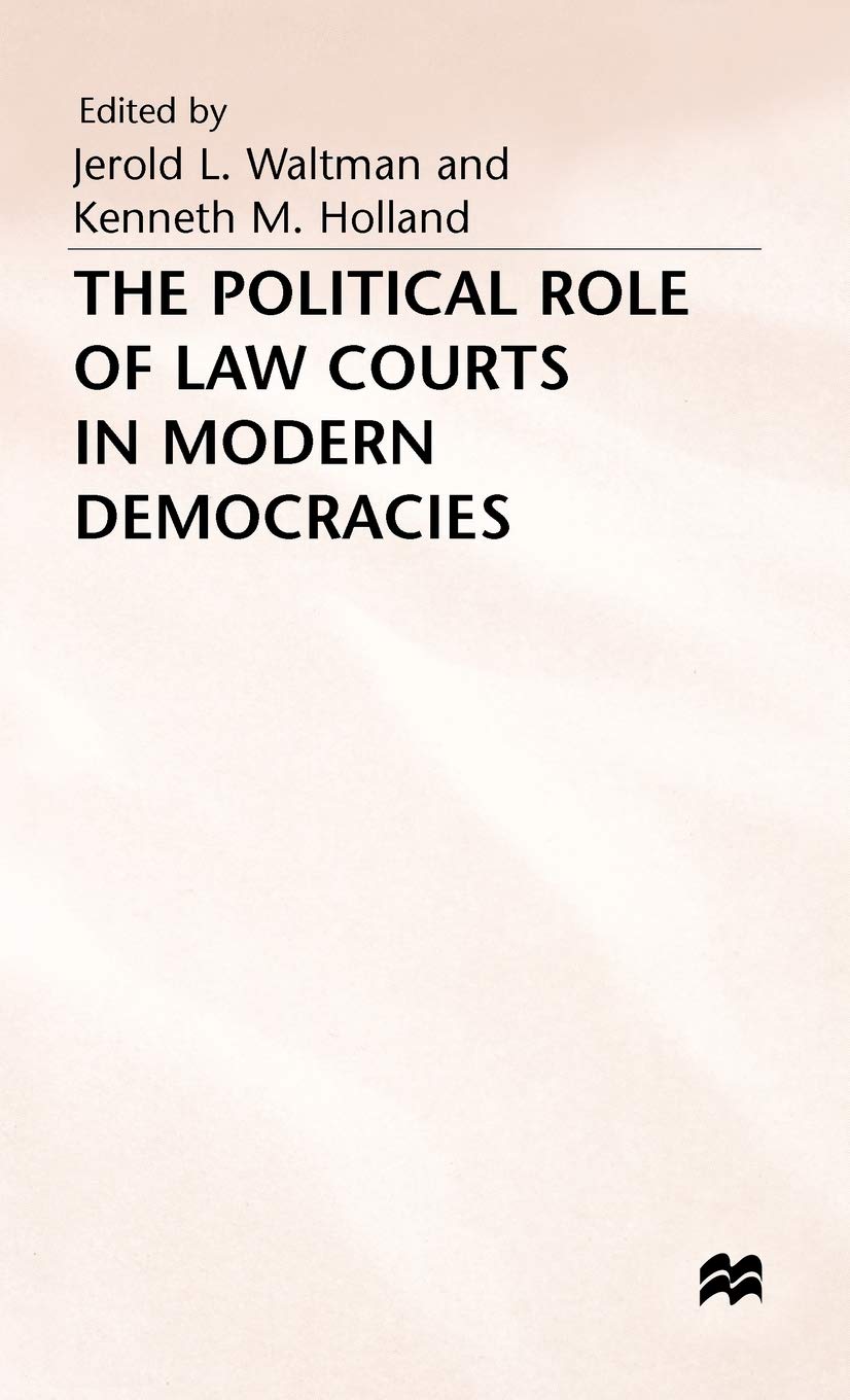 The Political Role of Law Courts in Modern Democracies,New