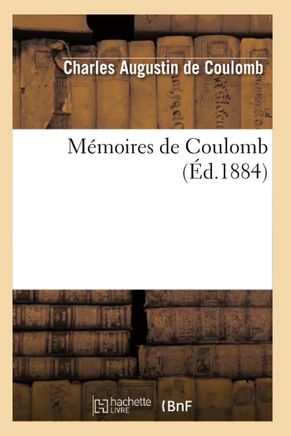 Mmoires De Coulomb (D.1884) (Sciences) (French Edition),New