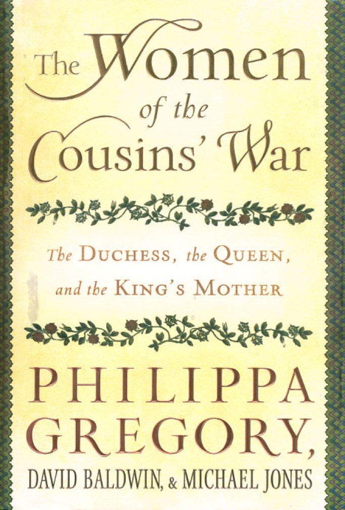 The Women of the Cousins' War: The Duchess, the Queen, and the King's Mother,New