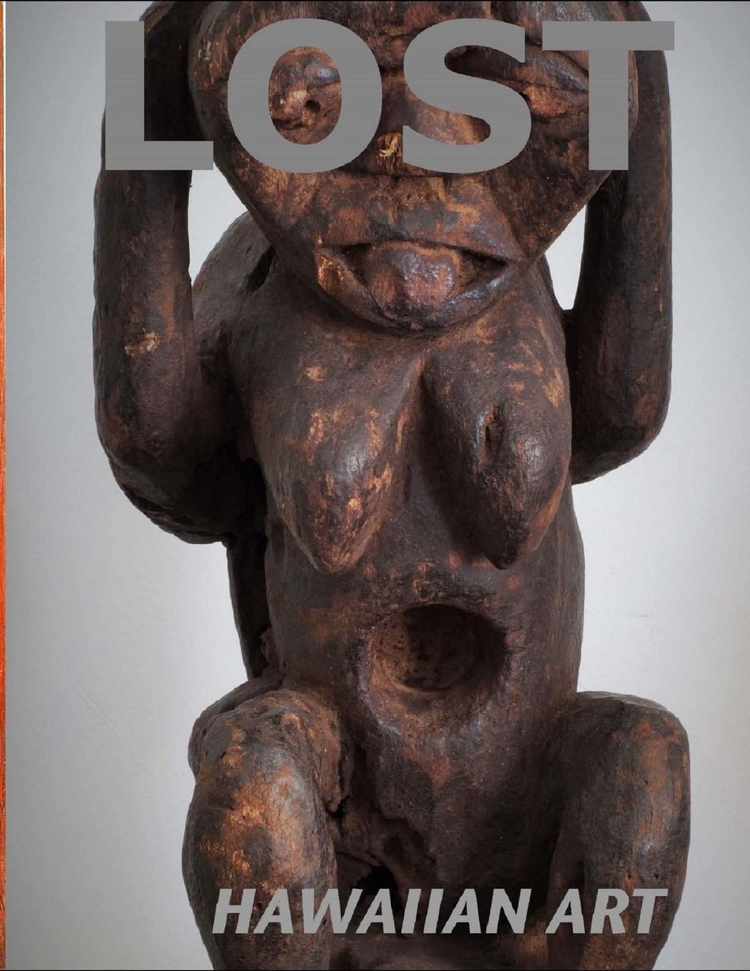 Lost Hawaiian Art: Featuring the tiki used by Edvard Munch in Der Schrei.,Used
