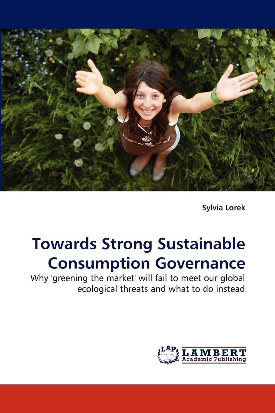 Towards Strong Sustainable Consumption Governance: Why 'greening the market' will fail to meet our global ecological threats and,Used