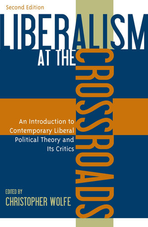 Liberalism at the Crossroads: An Introduction to Contemporary Liberal Political Theory and Its Critics,Used
