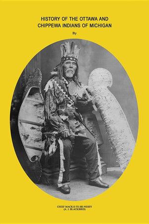 History Of Ottawa And Chippewa Indians Of Michigan,Used