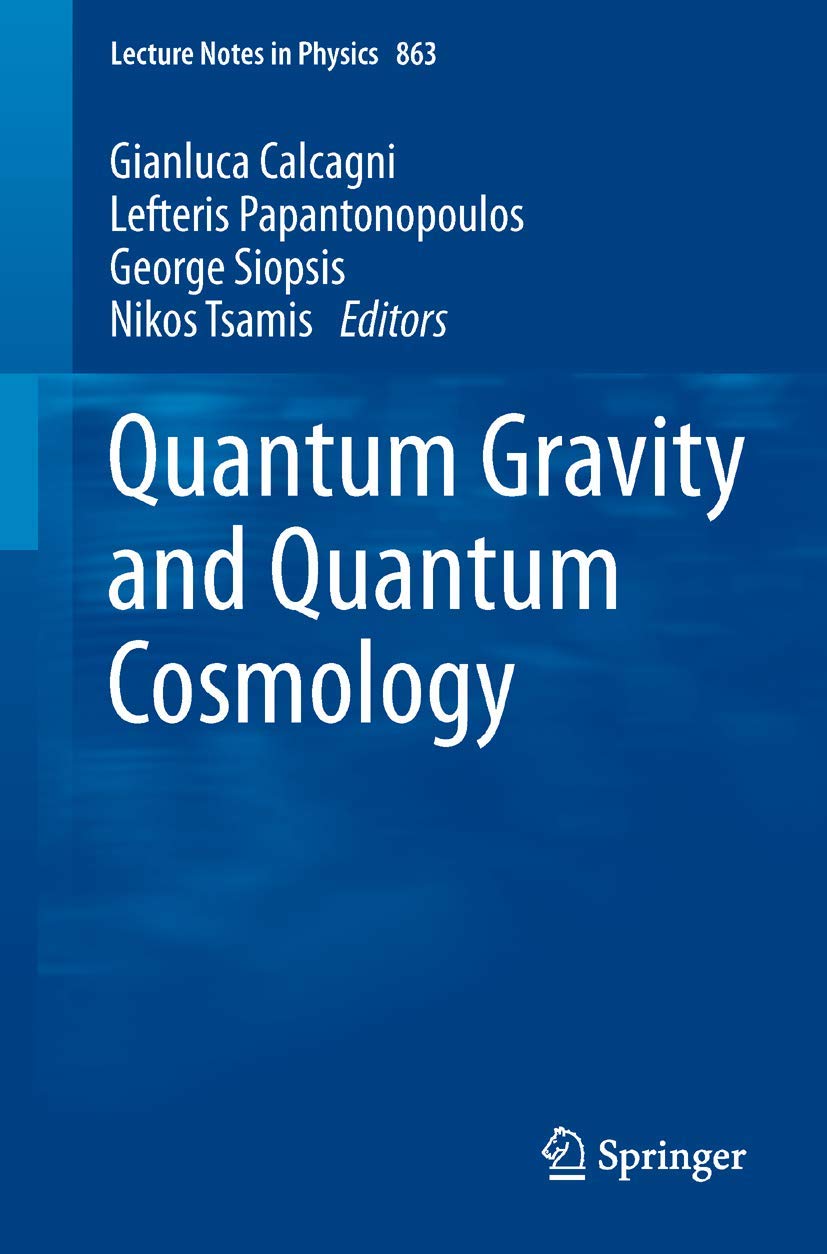 Quantum Gravity and Quantum Cosmology (Lecture Notes in Physics, 863),New