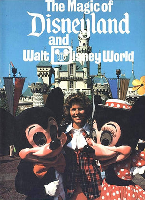 The Magic Of Disneyland And Walt Disney World,Used