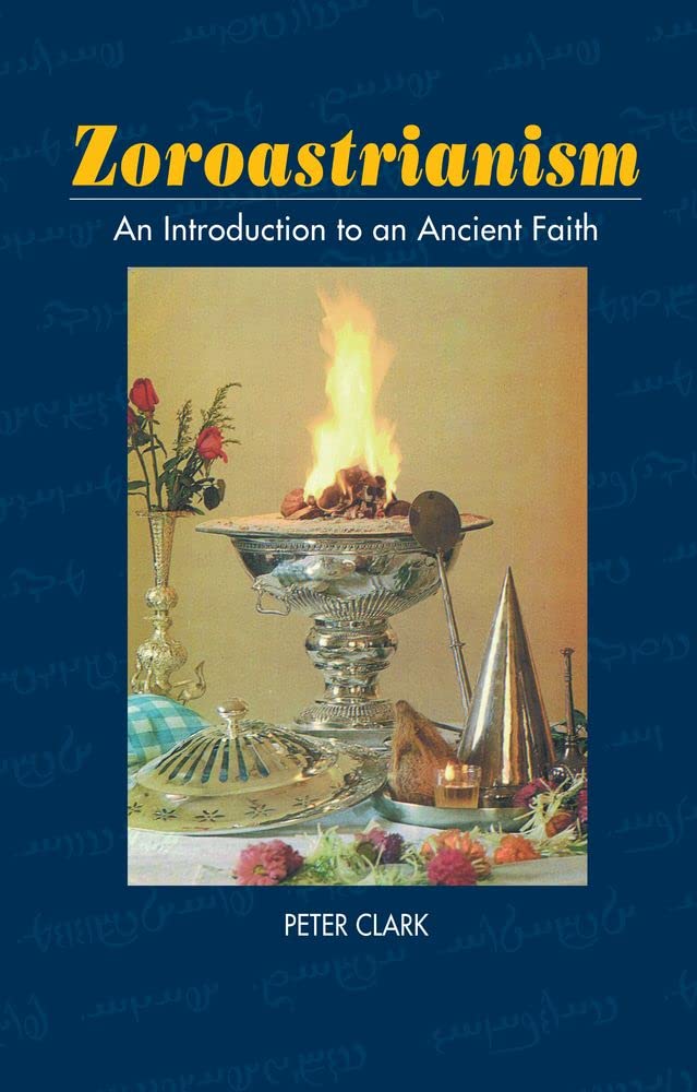 Zoroastrianism: An Introduction to an Ancient Faith (Sussex Library of Religious Beliefs & Practice),Used