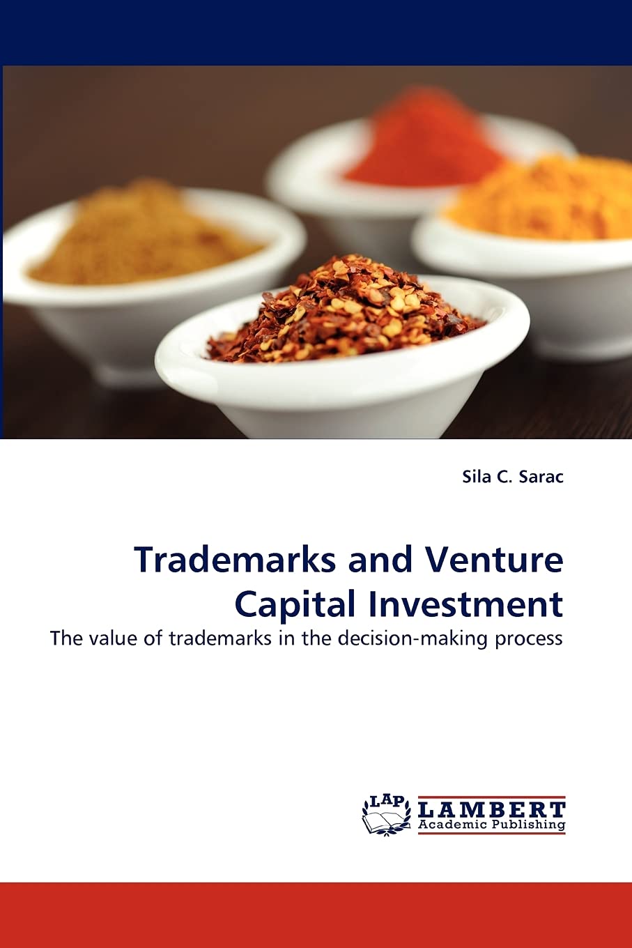 Trademarks and Venture Capital Investment: The value of trademarks in the decisionmaking process,Used