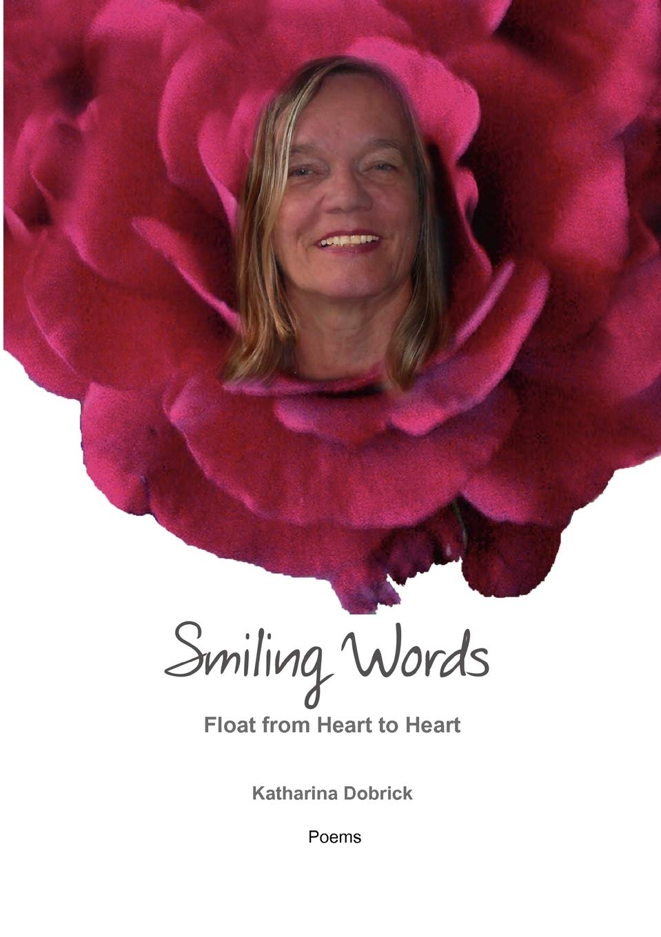 Smiling Words Float from Heart to Heart: Poems,Used