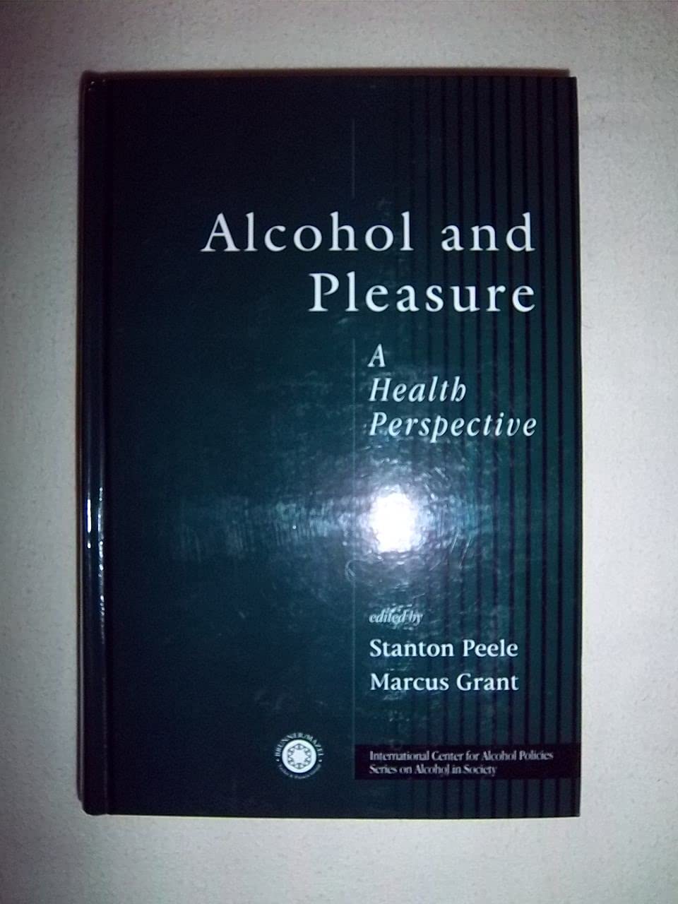 Alcohol and Pleasure: A Health Perspective (ICAP Series on Alcohol in Society),Used