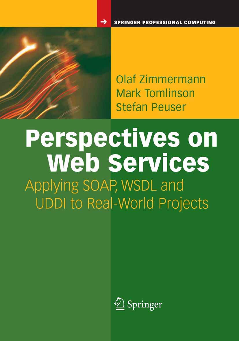 Perspectives on Web Services: Applying SOAP, WSDL and UDDI to RealWorld Projects,Used