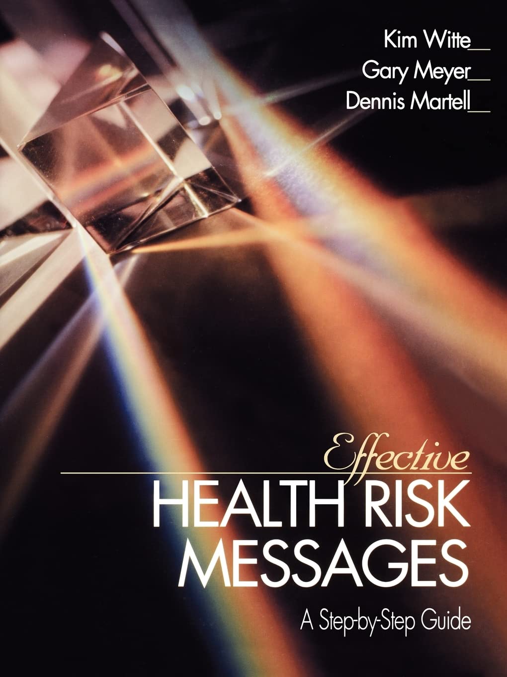 Effective Health Risk Messages: A StepByStep Guide,Used
