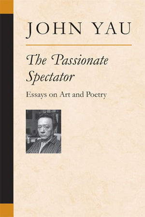 The Passionate Spectator: Essays on Art and Poetry (Poets On Poetry),Used