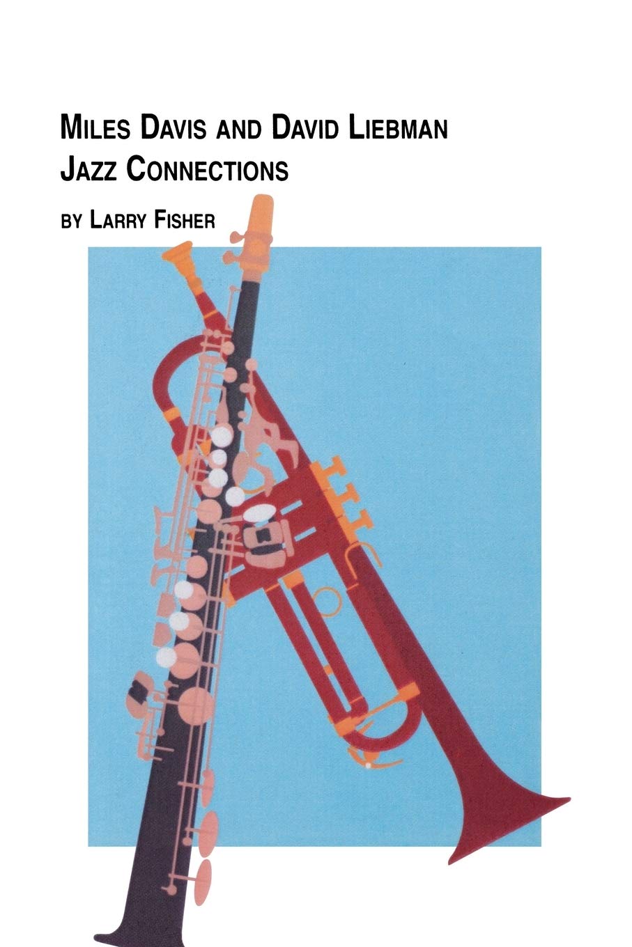 Miles Davis and David Liebman, Jazz Connections,Used
