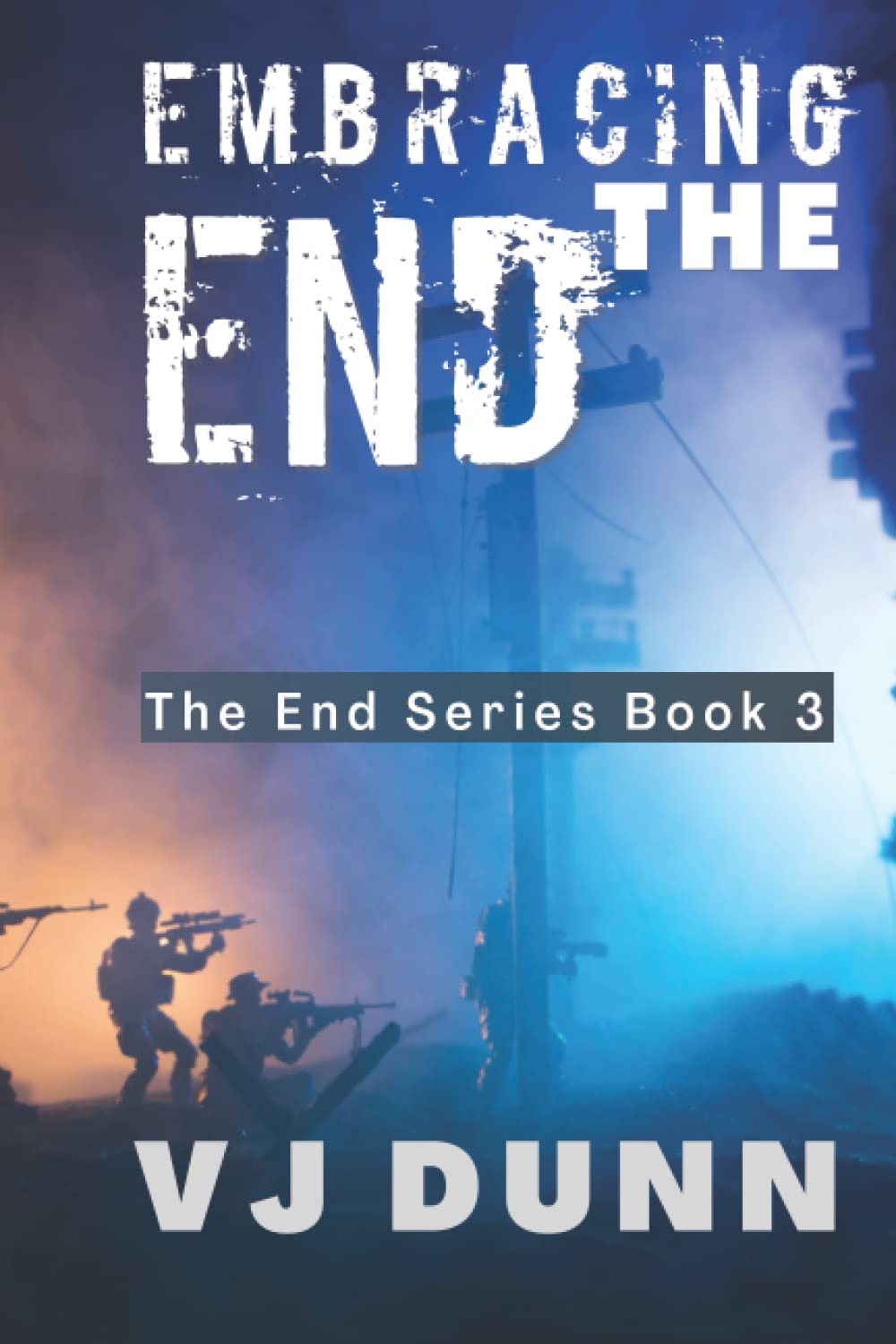 Embracing The End: Book 3 in The Survival of the End Time Remnants,Used