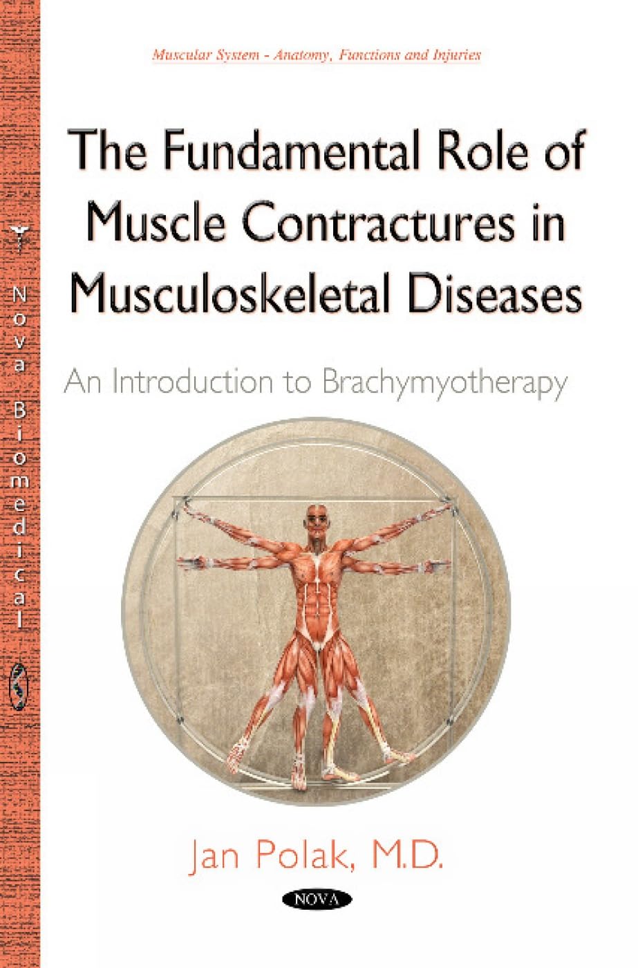 The Fundamental Role of Muscle Contractures in Musculoskeletal Diseases: An Introduction to Brachymy (Muscular System  Anatomy,,Used