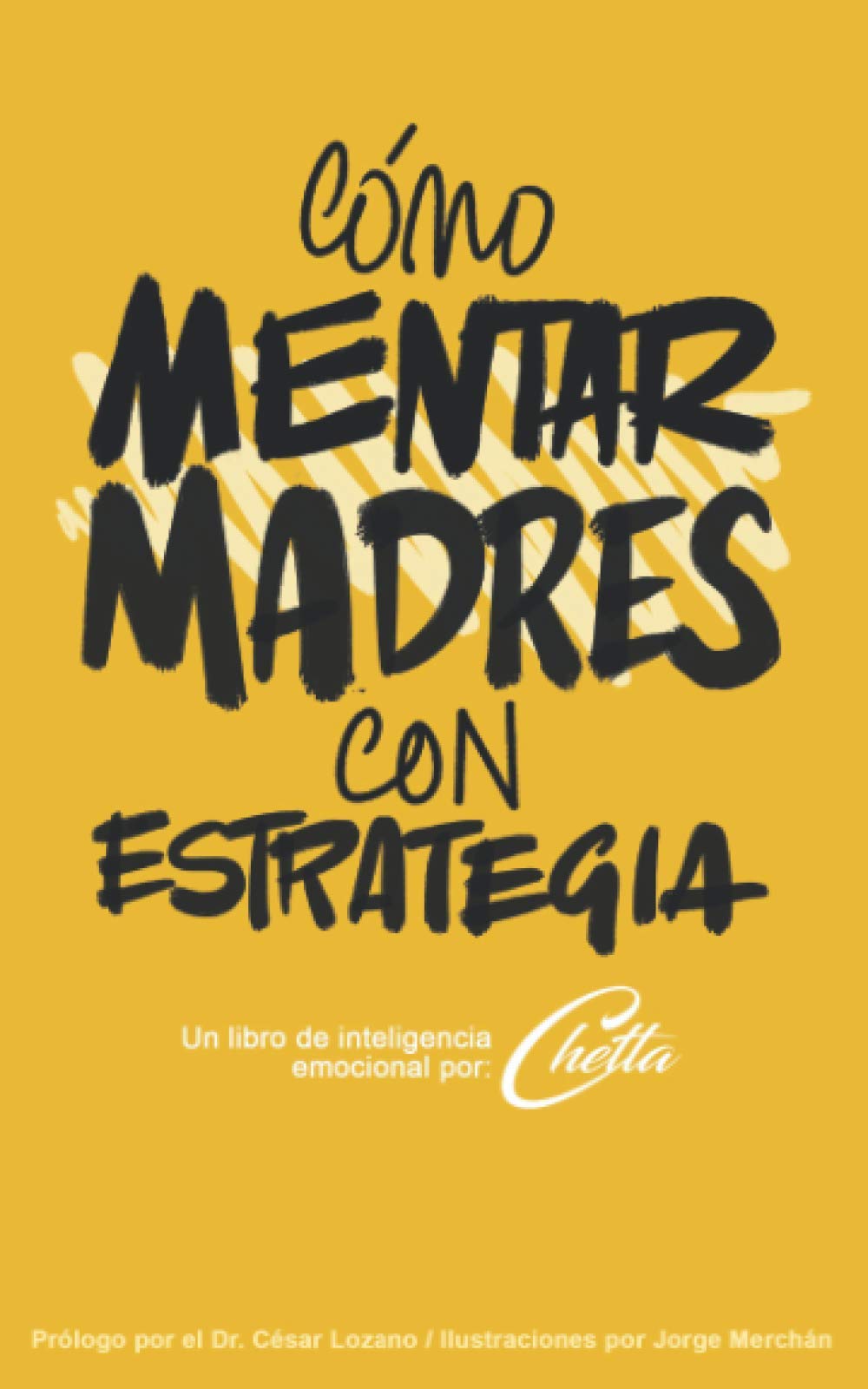 C?o Mentar Madres Con Estrategia: Un libro de inteligencia emocional por Chetta (Spanish Edition),Used
