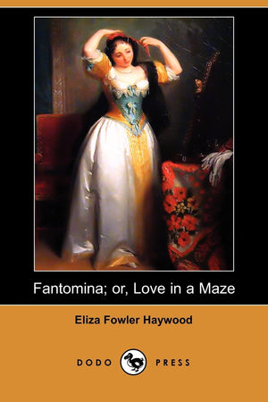 Fantomina or Love in a Maze,New
