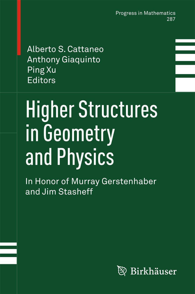 Higher Structures In Geometry And Physics: In Honor Of Murray Gerstenhaber And Jim Stasheff (Progress In Mathematics, 287),Used