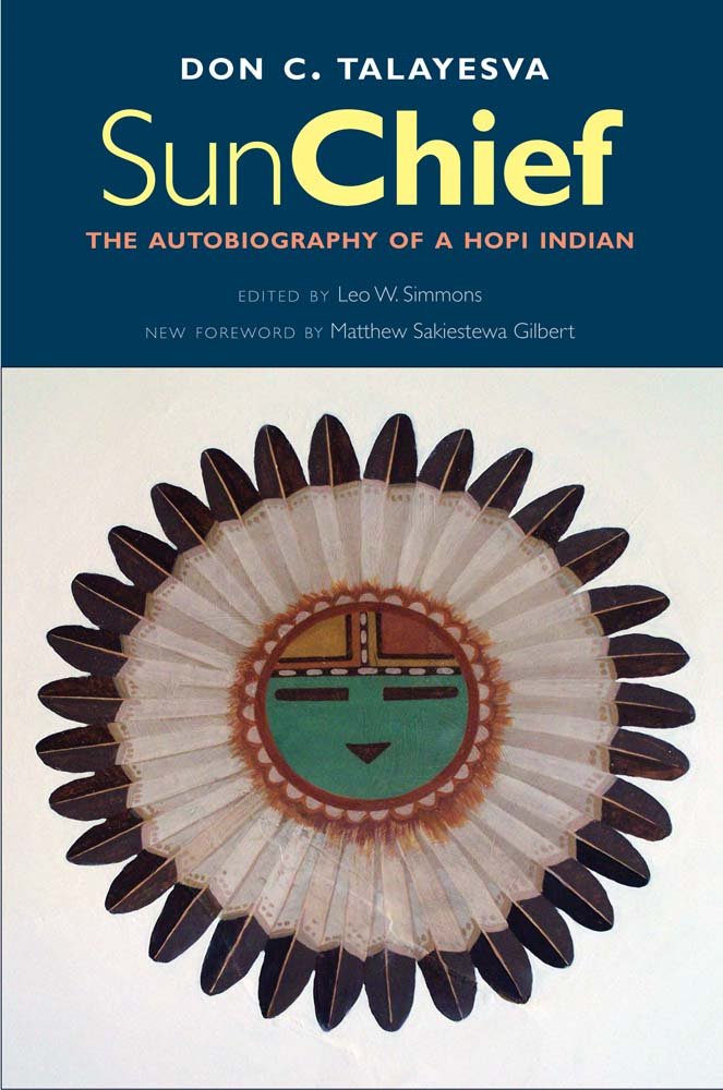 Sun Chief: The Autobiography of a Hopi Indian (The Lamar Series in Western History)