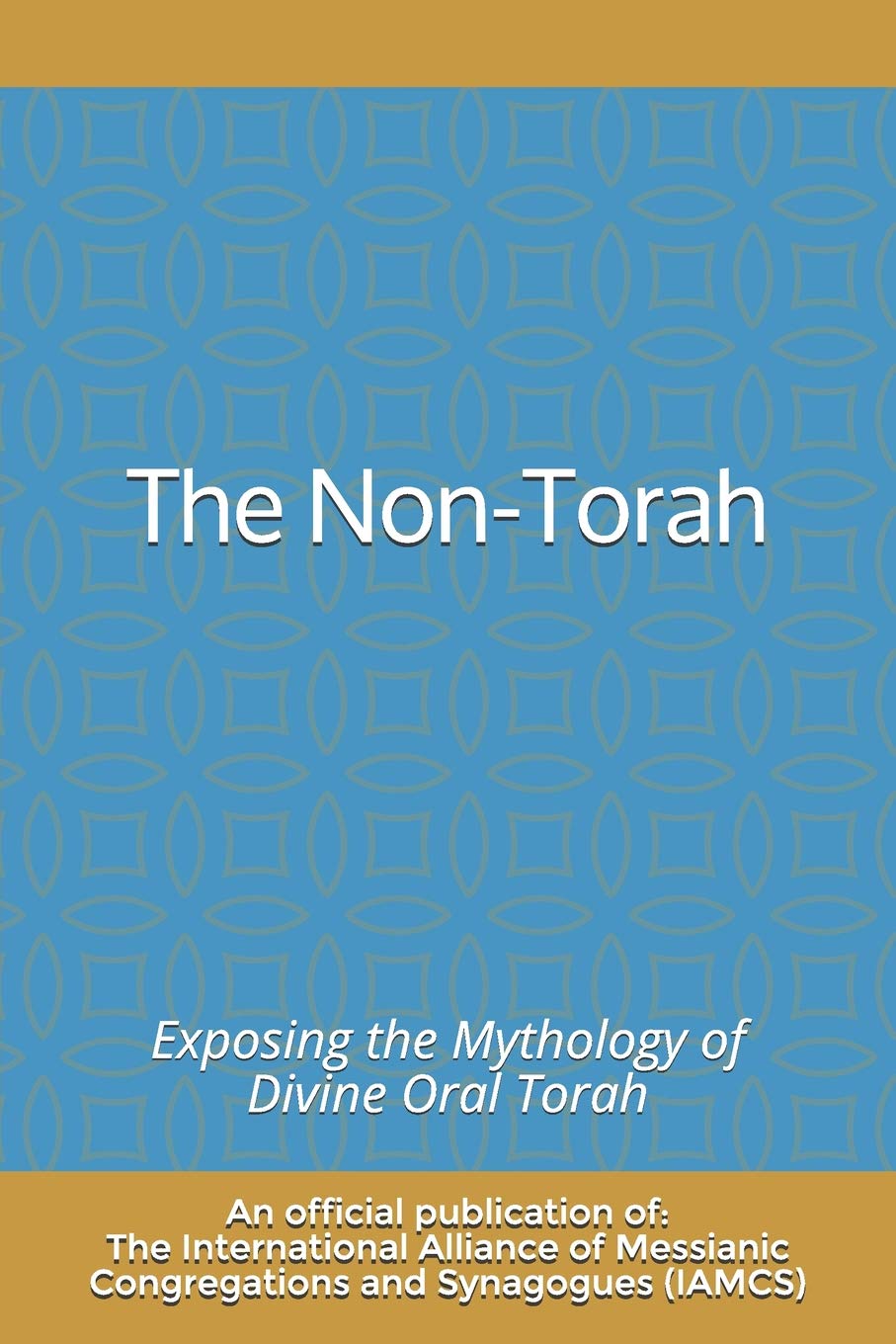 The NonTorah: Exposing the Mythology of Divine Oral Torah,Used