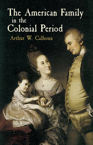 The American Family in the Colonial Period,Used