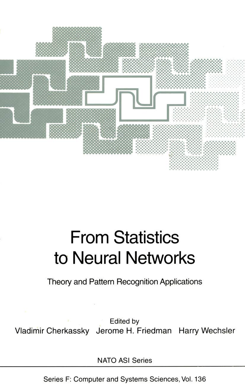 From Statistics to Neural Networks: Theory and Pattern Recognition Applications (NATO ASI Subseries F:, 136),Used