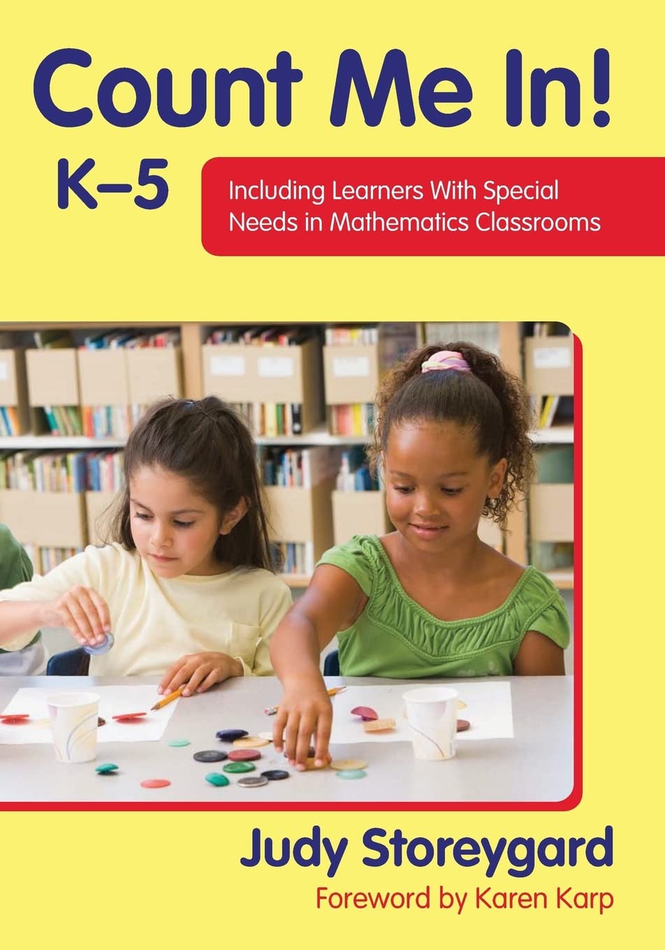 Count Me In! K5: Including Learners With Special Needs in Mathematics Classrooms,Used