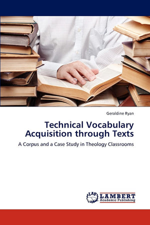 Technical Vocabulary Acquisition through Texts: A Corpus and a Case Study in Theology Classrooms,Used