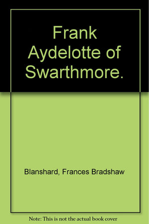 Frank Aydelotte of Swarthmore,Used