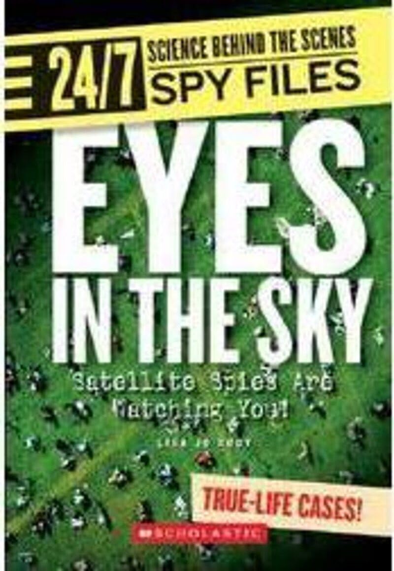 Eyes in the Sky (24/7: Science Behind the Scenes: Spy Files) (Library Edition),Used