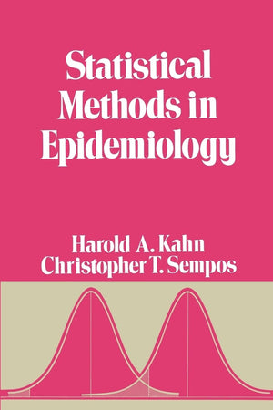 Statistical Methods in Epidemiology (Monographs in Epidemiology and Biostatistics, 12),New