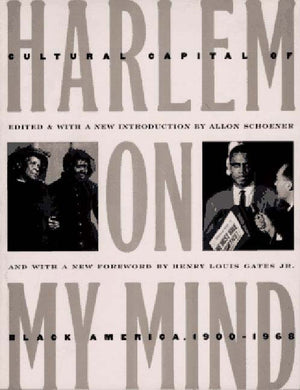 Harlem on My Mind: Cultural Capital of Black America, 19001968,Used