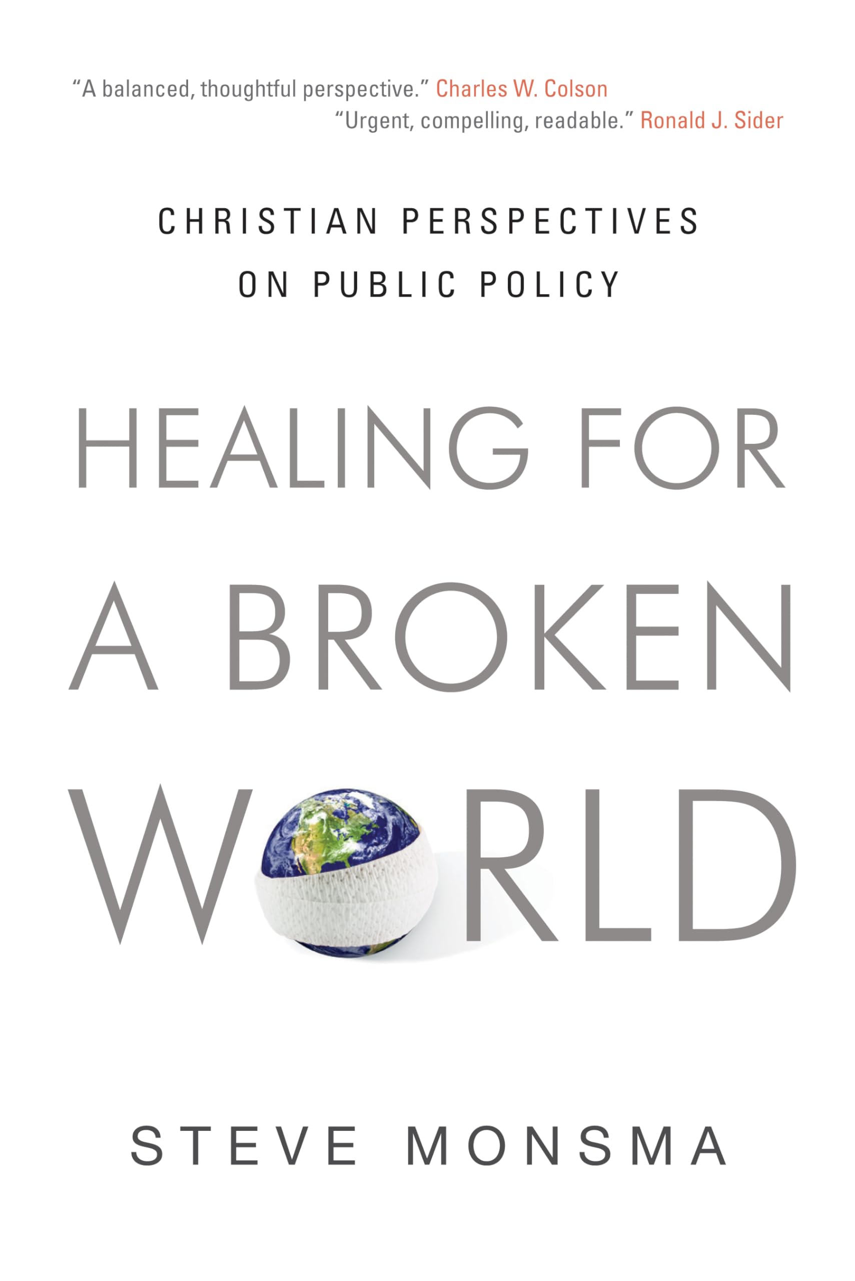 Healing for a Broken World: Christian Perspectives on Public Policy,Used